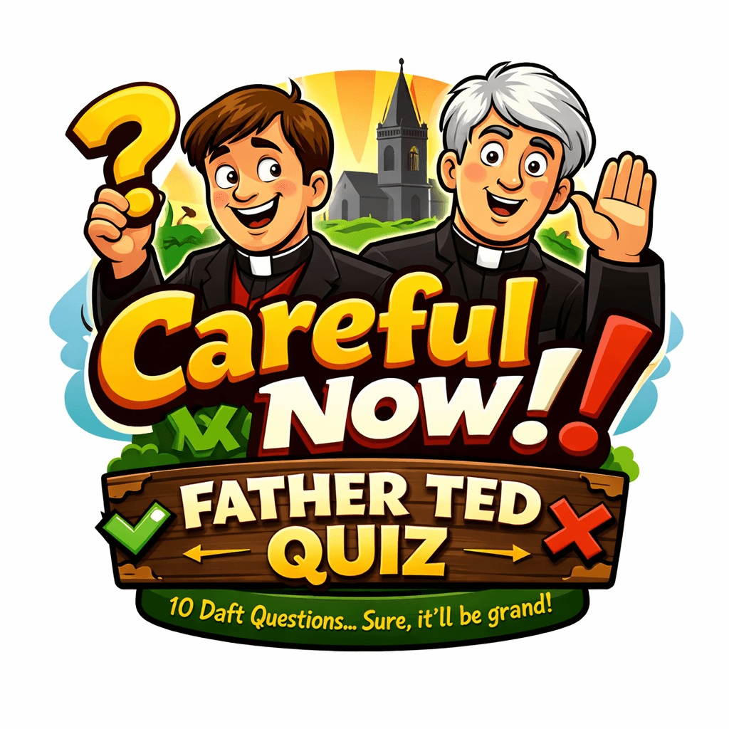 Careful Now Father Ted Quiz logo